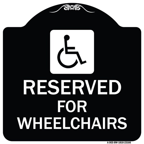 Signmission Reserved for Wheelchairs W/ Graphic Heavy-Gauge Aluminum Sign, 18" x 18", BW-1818-23166 A-DES-BW-1818-23166 - main